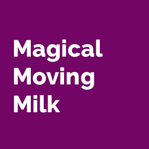 magical moving milk